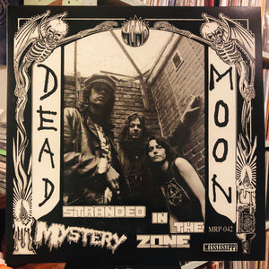 Dead Moon : Stranded In The Mystery Zone (LP, Album, Mono, RE, RP)