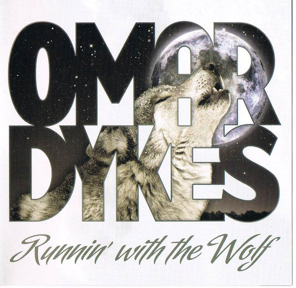 Omar Dykes : Runnin' With The Wolf (CD, Album)