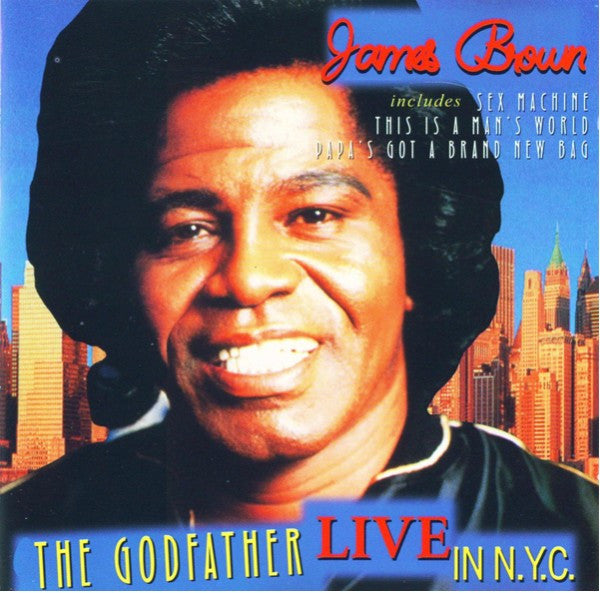 James Brown : The Godfather Live In NYC (CD)