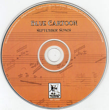 Load image into Gallery viewer, Blue Cartoon : September Songs (CD, Album)
