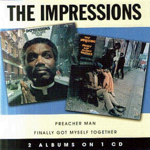 The Impressions : Preacher Man / Finally Got Myself Together (CD, Comp, RE)