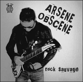 Arsene Obscene - Rock Sauvage - Vinyl