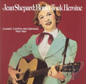 Jean Shepard : Honky Tonk Heroine - Classic Capitol Recordings, 1952-1964 (CD, Comp)