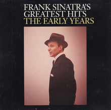 Load image into Gallery viewer, Frank Sinatra : Frank Sinatra&#39;s Greatest Hits The Early Years (CD, Comp)
