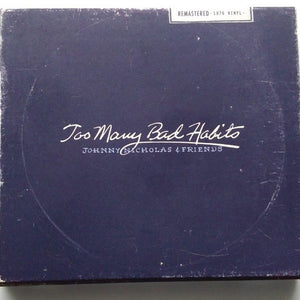 John Nicholas & Friends : Too Many Bad Habits (2xCD, Album, RE, RM)