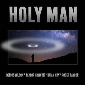 Dennis Wilson (2), Brian May, Roger Taylor, Taylor Hawkins : Holy Man (7", RSD, Ltd)