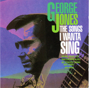 George Jones (2) : The Songs I Wanta Sing (CD, Comp)