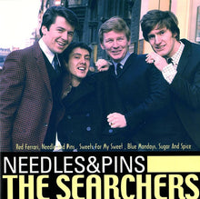Load image into Gallery viewer, The Searchers : Needles &amp; Pins (CD)
