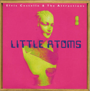 Elvis Costello & The Attractions : Little Atoms (CD, Single, Ltd)