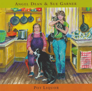 Angel Dean & Sue Garner : Pot Liquor (CD, Album)