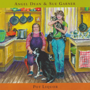 Angel Dean & Sue Garner : Pot Liquor (CD, Album)