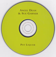 Load image into Gallery viewer, Angel Dean &amp; Sue Garner : Pot Liquor (CD, Album)
