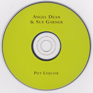 Angel Dean & Sue Garner : Pot Liquor (CD, Album)