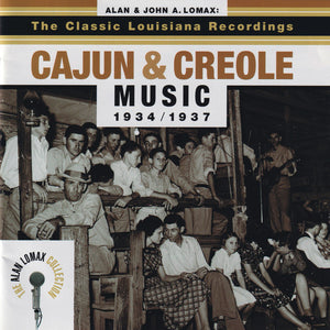 Various : The Classic Louisiana Recordings • Cajun & Creole Music 1934/1937 (CD, Album, Comp, RM)