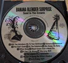 Load image into Gallery viewer, Banana Blender Surprise : Send In The Crowns (CD, Album)
