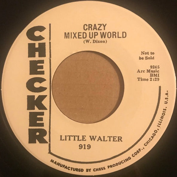 Little Walter : My Baby Is Sweeter / Crazy Mixed Up World (7