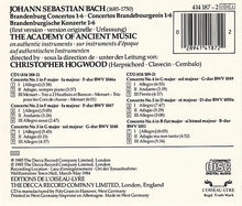 Load image into Gallery viewer, Johann Sebastian Bach, The Academy Of Ancient Music, Christopher Hogwood : Brandenburg Concertos · Brandenburgische Konzerte · Concertos Brandebourgeois (2xCD)
