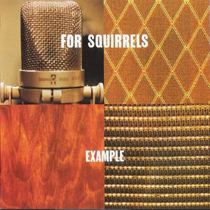 For Squirrels : Example (CD, Album)