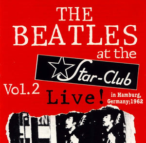 The Beatles - Live! At The Star-Club In Hamburg, Germany; 1962 (Vol. 2)  (CD, Comp, RM)