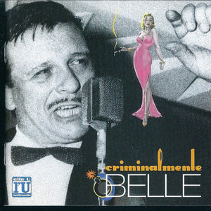 Fred Buscaglione : Tutto Buscaglione: 1. Criminalmente Belle (CD, Comp)