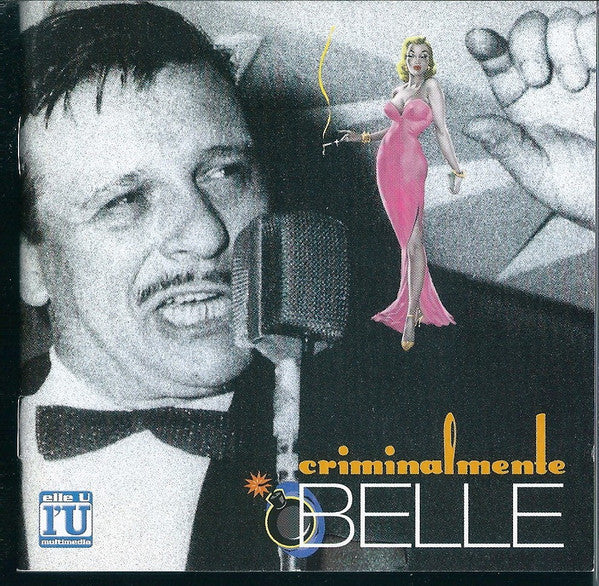 Fred Buscaglione : Tutto Buscaglione: 1. Criminalmente Belle (CD, Comp)