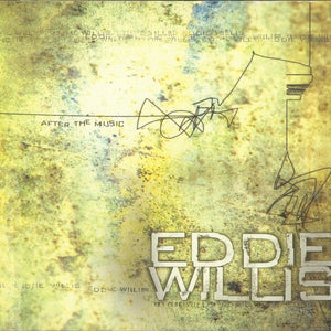 Eddie Willis (3) : After The Music (CD, Album)