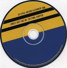 Load image into Gallery viewer, Arthur Alexander : Lonely Just Like Me: The Final Chapter (CD, Album, RE)
