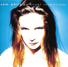 Load image into Gallery viewer, Sam Phillips : Cruel Inventions (CD, Album)
