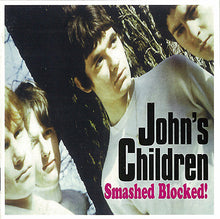 Load image into Gallery viewer, John&#39;s Children : Smashed Blocked! (CD, Comp)
