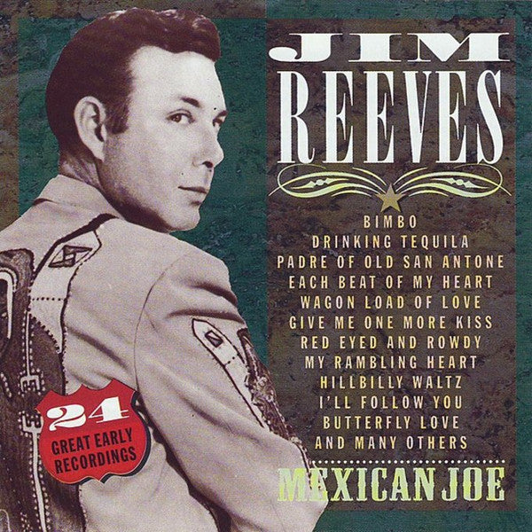 Jim Reeves : Mexican Joe - 24 Great Early Recordings (CD, Comp)