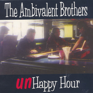 The Ambivalent Brothers : unHappy Hour (CD, Album)