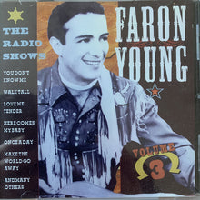 Load image into Gallery viewer, Faron Young : The Radio Shows, Volume 3 (CD, Album)
