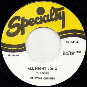 Clifton Chenier : All Night Long / Think it Over (7", RE)
