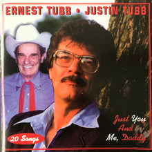 Load image into Gallery viewer, Ernest Tubb, Justin Tubb : Just You And Me Daddy (CD, Album)
