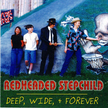 Load image into Gallery viewer, RedHeaded Stepchild* : Deep, Wide, &amp; Forever (CD)
