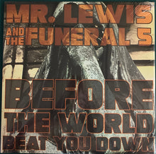Load image into Gallery viewer, Mr. Lewis And The Funeral 5 : Before The World Beat You Down (LP, Album)
