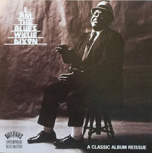 Willie Dixon : I Am The Blues (CD, Album, RE)