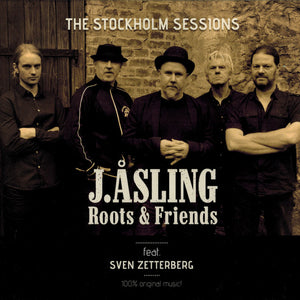 J. Åsling Roots & Friends Feat.  Sven Zetterberg : The Stockholm Sessions (CD, Album)