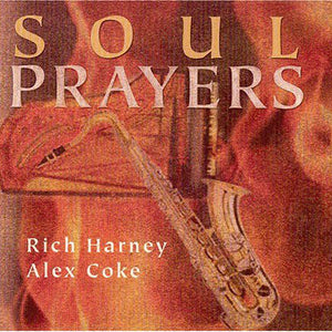 Rich Harney, Alex Coke : Soul Prayers (CD, Album)
