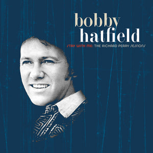 Bobby Hatfield : Stay With Me: The Richard Perry Sessions (CD, Album)