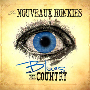 The Nouveaux Honkies : Blues For Country (CD, Album)