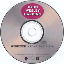 Load image into Gallery viewer, John Wesley Harding : The Name Above The Title (CD, Album)

