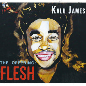 Kalu James : The Offering: Flesh (CD)