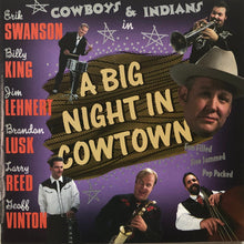 Load image into Gallery viewer, Cowboys And Indians* : A Big Night In Cowtown (CD, Album)
