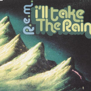 R.E.M. : I'll Take The Rain (CD, Single)