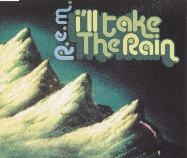 R.E.M. : I'll Take The Rain (CD, Single)