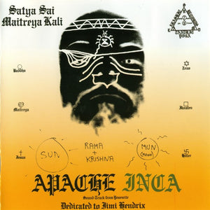 Satya Sai Maitreya Kali : Apache / Inca (2xCD, Comp, RE)