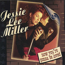 Load image into Gallery viewer, Jessie Lee Miller : Now you&#39;re gonna be loved (CD, Album)
