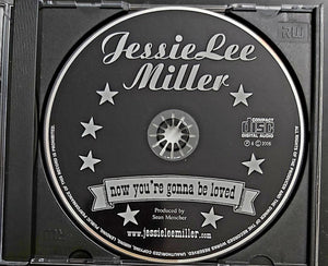 Jessie Lee Miller : Now you're gonna be loved (CD, Album)