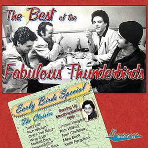 The Fabulous Thunderbirds : The best Of The Fabulous Thunderbirds - Early Birds Special (CD, Album, Comp)
